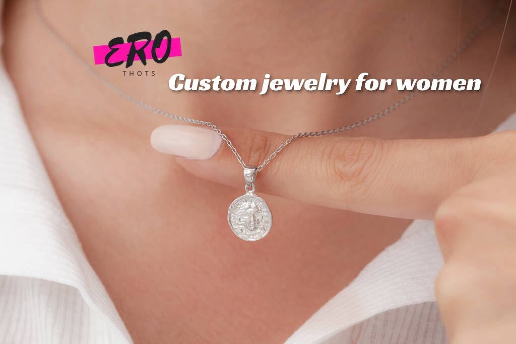 Custom jewelry for women