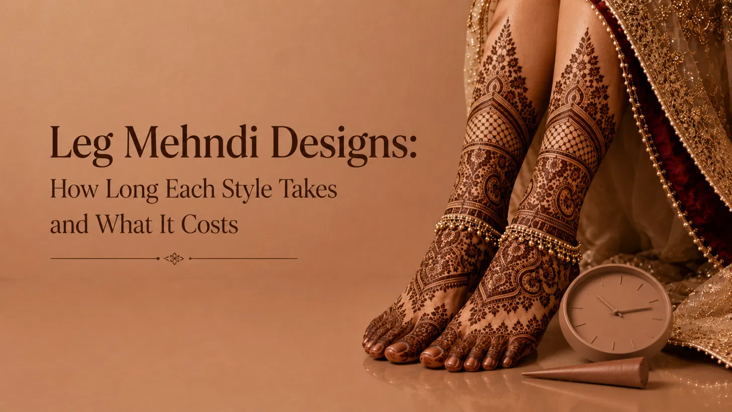 Leg Mehndi Designs How Long Each Style Takes and What It Costs